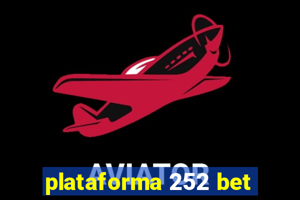 plataforma 252 bet